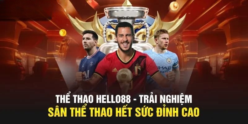 Ưu điểm nổi bật khi cá cược thể thao tại Hello88