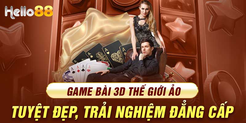 Những điểm mạnh tạo nên sức hút của game bài 3D